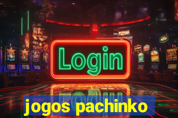 jogos pachinko